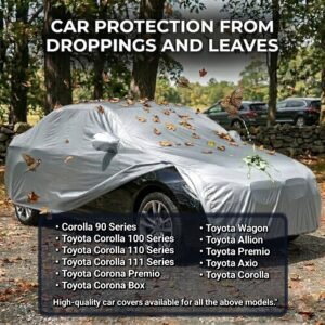 Premium Selver Colour Car Cover For - Corolla 90 | Corolla 100 | Corolla 110 | Corolla 111 | Corona Premio | Corona Box | Toyota Wagon | Toyota Allion | Toyota Premio | Toyota Axio | Toyota Corolla Ultimate Protection for Your Car